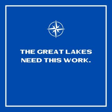 The Great Lakes Need This Work - Make A Donation